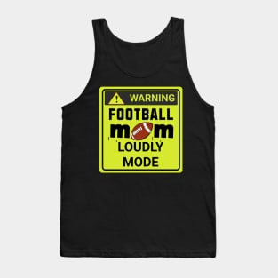 Football mom Loudly mode Tank Top